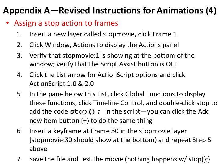 Appendix A—Revised Instructions for Animations (4) • Assign a stop action to frames 1.