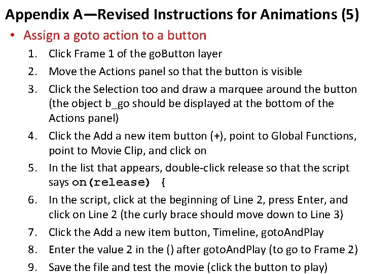 Appendix A—Revised Instructions for Animations (5) • Assign a goto action to a button
