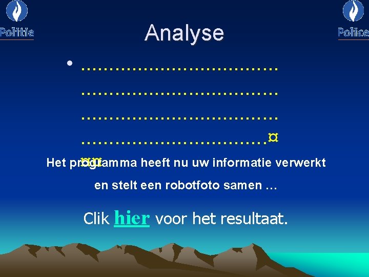 Analyse • . . . . . . . . ¤ Het programma heeft