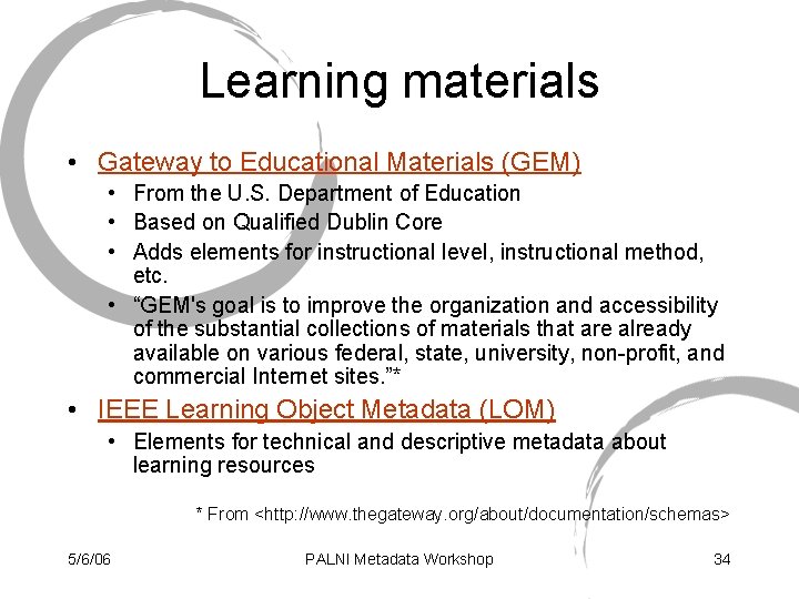 Learning materials • Gateway to Educational Materials (GEM) • From the U. S. Department