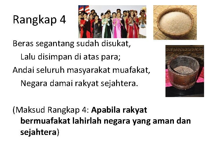 Rangkap 4 Beras segantang sudah disukat, Lalu disimpan di atas para; Andai seluruh masyarakat Rangkap 4 Beras segantang sudah disukat, Lalu disimpan di atas para; Andai seluruh masyarakat