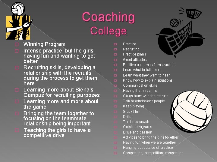 Coaching College � � � � Winning Program Intense practice, but the girls having