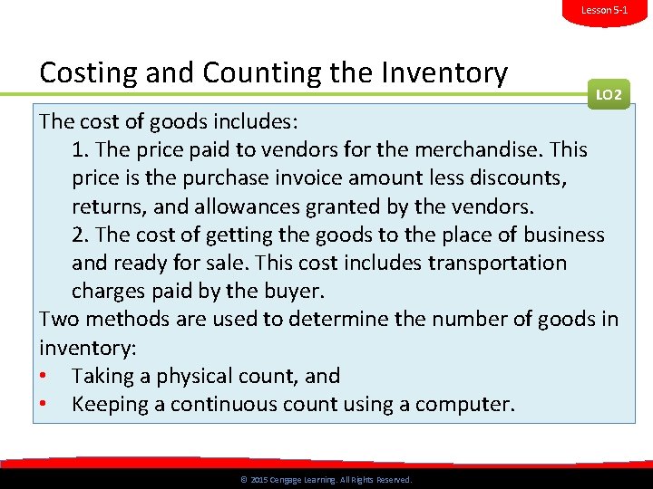 Lesson 5 -1 Costing and Counting the Inventory LO 2 The cost of goods