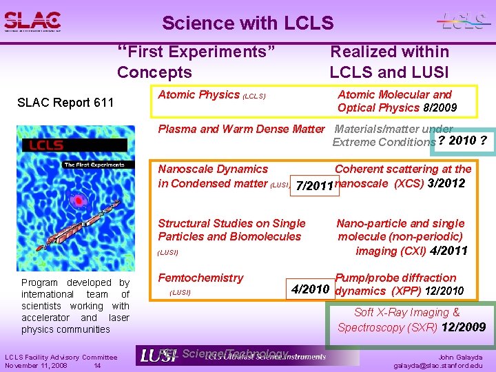 Science with LCLS “First Experiments” Realized within LCLS and LUSI Concepts SLAC Report 611
