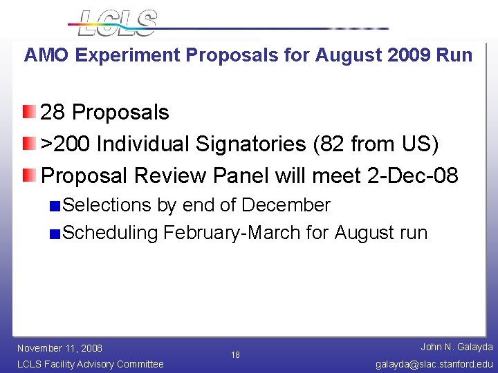 AMO Experiment Proposals for August 2009 Run 28 Proposals >200 Individual Signatories (82 from