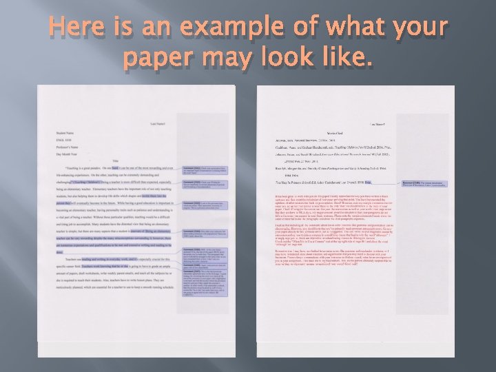 Here is an example of what your paper may look like. 