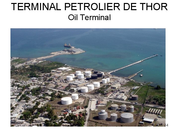 TERMINAL PETROLIER DE THOR Oil Terminal 14 