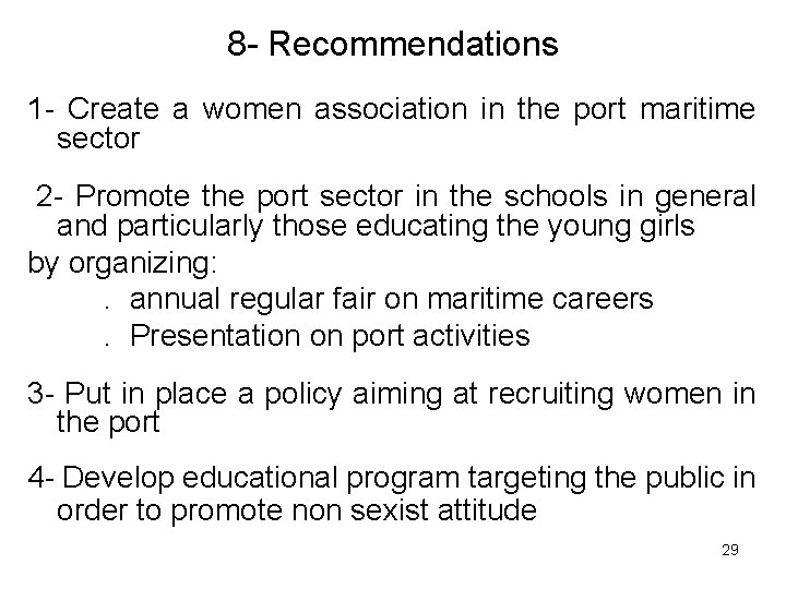 8 - Recommendations 1 - Create a women association in the port maritime sector