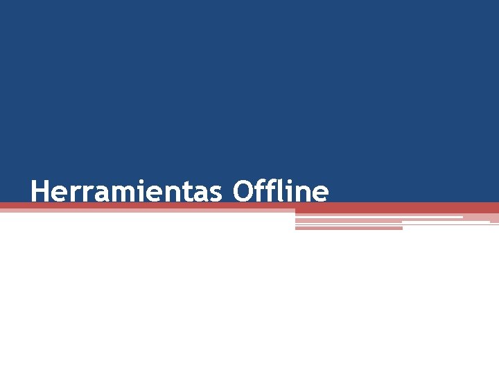 Herramientas Offline 