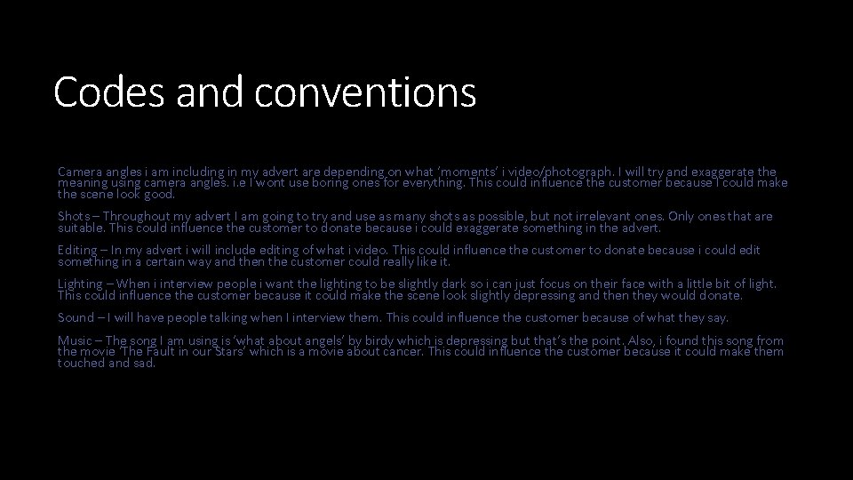 Codes and conventions Camera angles i am including in my advert are depending on Codes and conventions Camera angles i am including in my advert are depending on