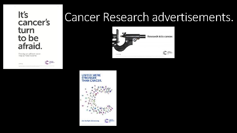 Cancer Research advertisements. Cancer Research advertisements.
