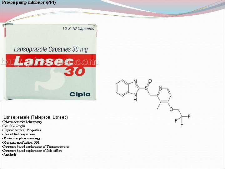 Proton pump inhibitor (PPI) Lansoprazole (Takepron, Lansec) • Pharmaceutical chemistry • Possible Origin •
