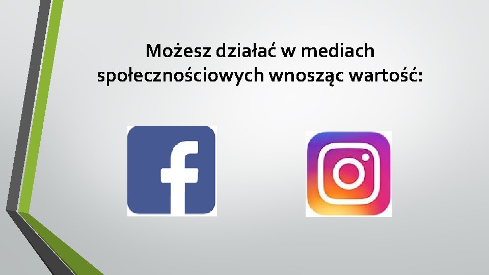 Możesz działać w mediach społecznościowych wnosząc wartość: 