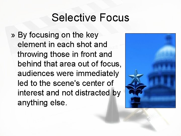 Selective Focus » By focusing on the key element in each shot and throwing