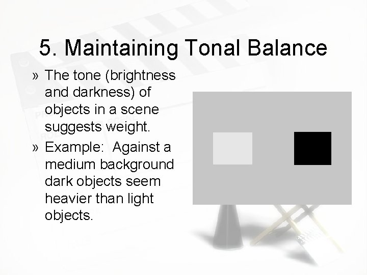 5. Maintaining Tonal Balance » The tone (brightness and darkness) of objects in a
