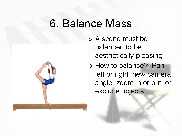 6. Balance Mass » A scene must be balanced to be aesthetically pleasing. »