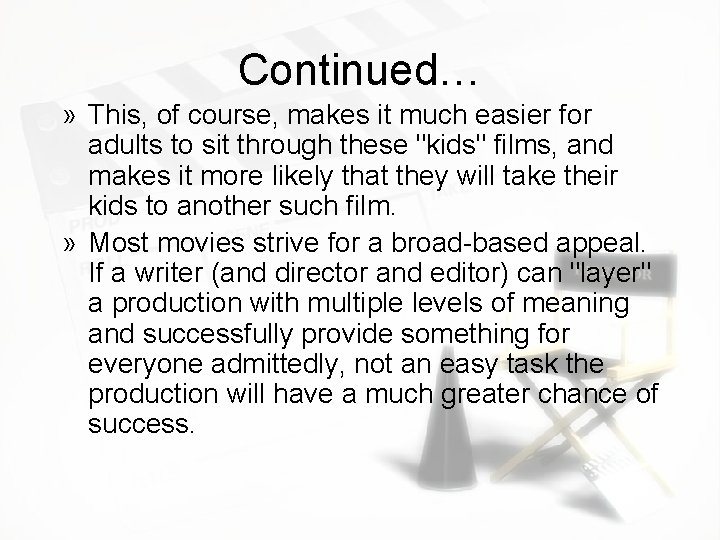 Continued… » This, of course, makes it much easier for adults to sit through