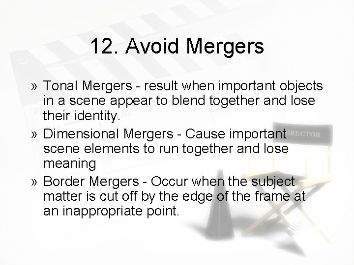 12. Avoid Mergers » Tonal Mergers - result when important objects in a scene