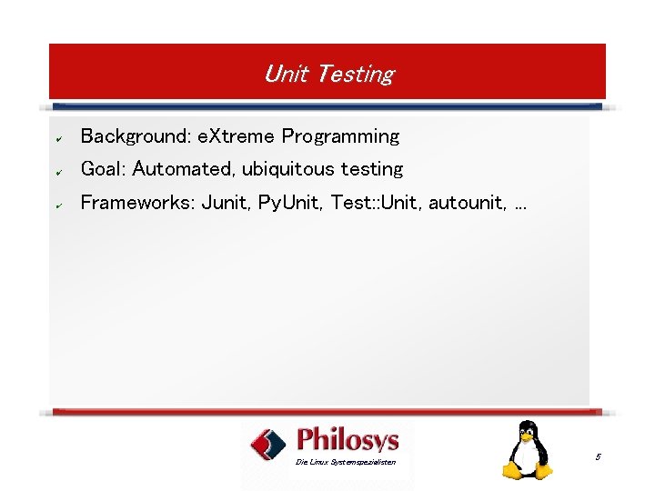 Unit Testing Background: e. Xtreme Programming Goal: Automated, ubiquitous testing Frameworks: Junit, Py. Unit,