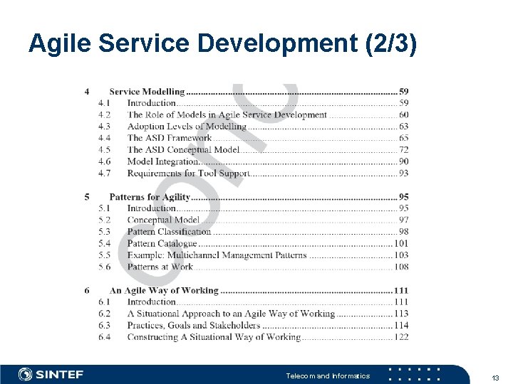 Agile Service Development (2/3) Telecom and Informatics 13 