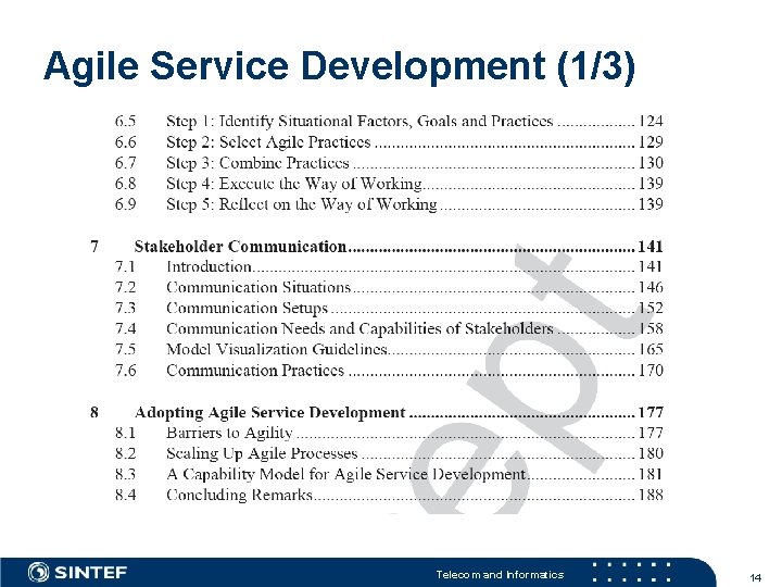 Agile Service Development (1/3) Telecom and Informatics 14 
