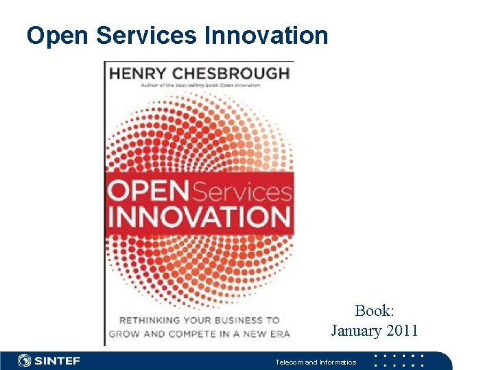 Open Services Innovation Book: January 2011 Telecom and Informatics 