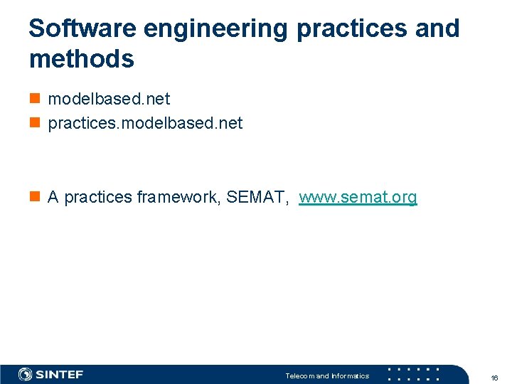 Software engineering practices and methods n modelbased. net n practices. modelbased. net n A