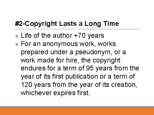 #2 -Copyright Lasts a Long Time » » Life of the author +70 years