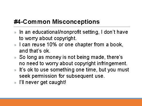#4 -Common Misconceptions » » » In an educational/nonprofit setting, I don’t have to