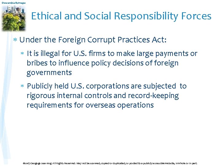 ©wecand/Getty. Images Ethical and Social Responsibility Forces Under the Foreign Corrupt Practices Act: It