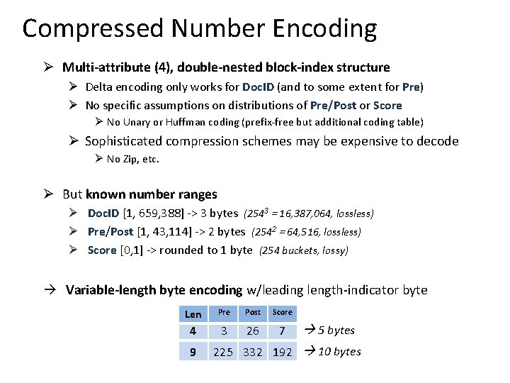 Compressed Number Encoding Ø Multi-attribute (4), double-nested block-index structure Ø Delta encoding only works