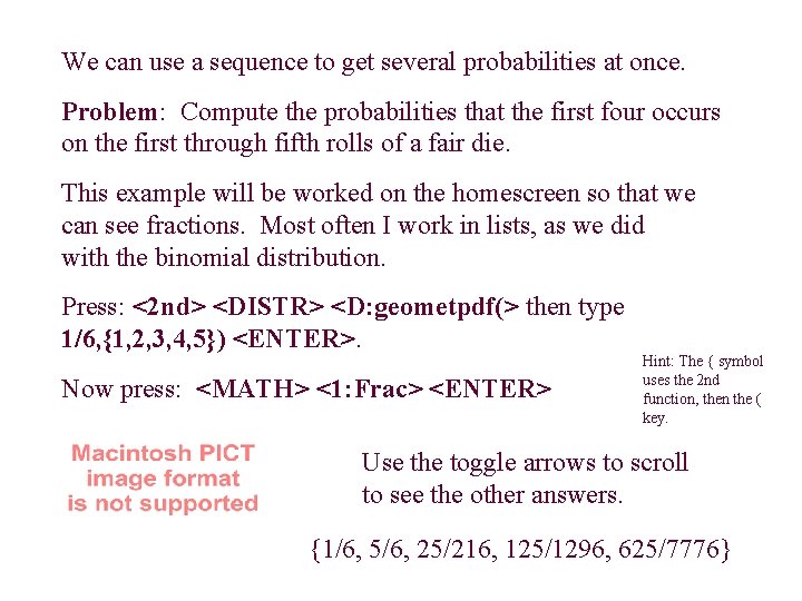 We can use a sequence to get several probabilities at once. Problem: Compute the We can use a sequence to get several probabilities at once. Problem: Compute the