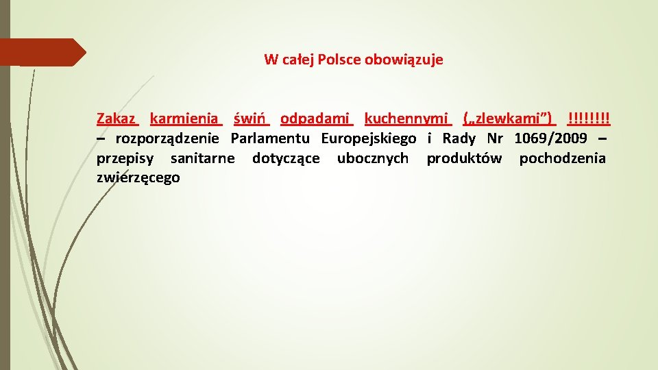 W całej Polsce obowiązuje Zakaz karmienia świń odpadami kuchennymi („zlewkami”) !!!! – rozporządzenie Parlamentu