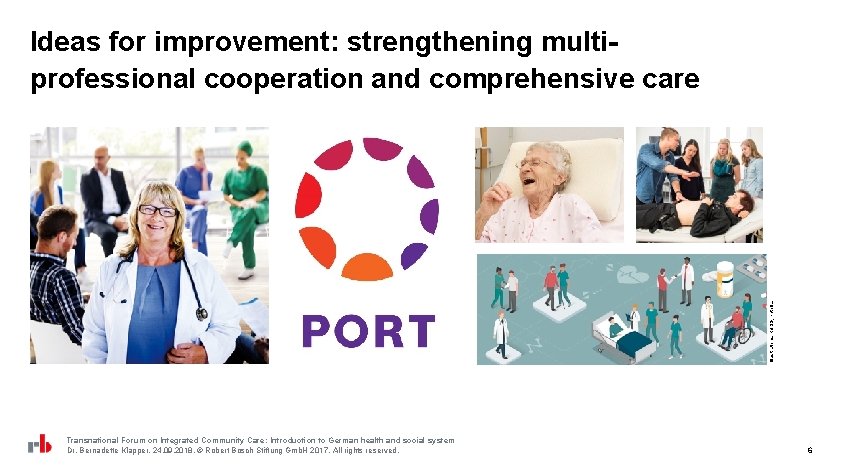 Illustrations: RBSG, Fotolia. Ideas for improvement: strengthening multiprofessional cooperation and comprehensive care Transnational Forum