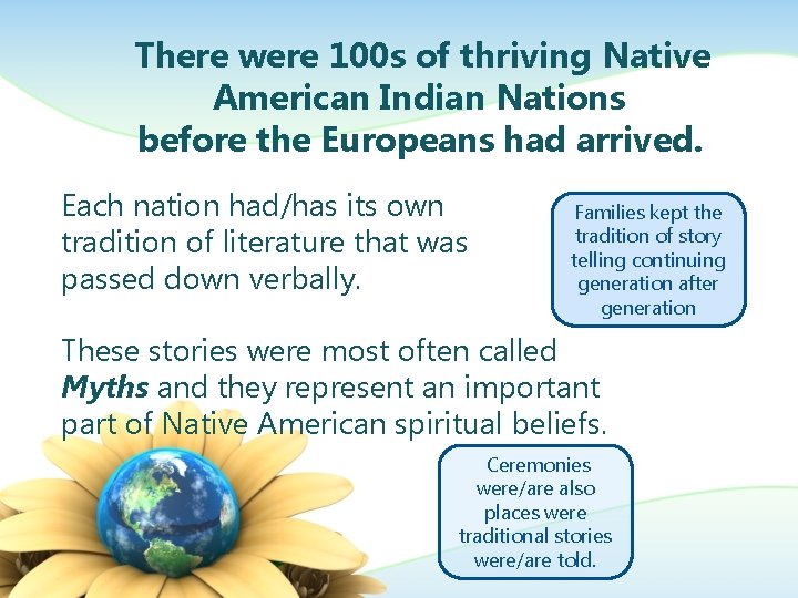 There were 100 s of thriving Native American Indian Nations before the Europeans had
