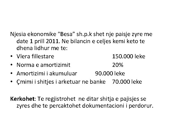 Njesia ekonomike “Besa” sh. p. k shet nje paisje zyre me date 1 prill