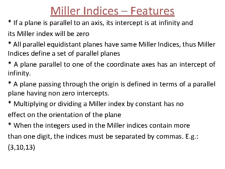 Miller Indices – Features * If a plane is parallel to an axis, its