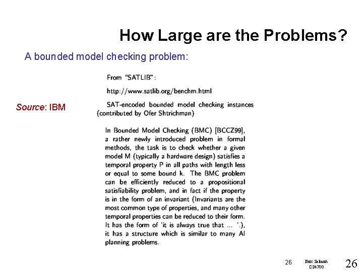 How Large are the Problems? A bounded model checking problem: Source: IBM 26 Bart