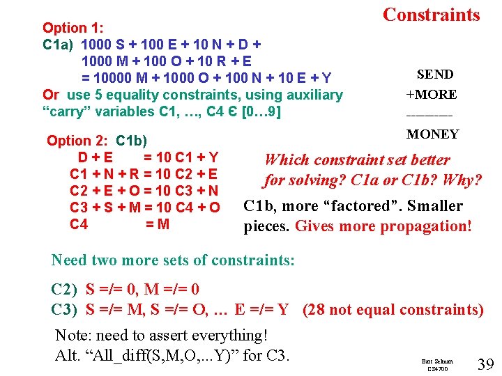 Option 1: C 1 a) 1000 S + 100 E + 10 N +