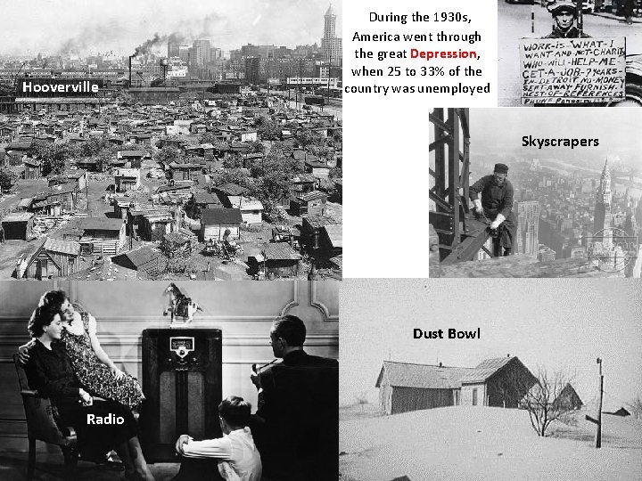 Hooverville During the 1930 s, America went through the great Depression, when 25 to