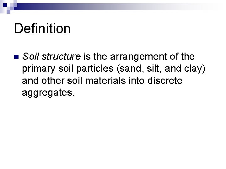Soil Structure Density and Porosity Laboratory 4 Objectives