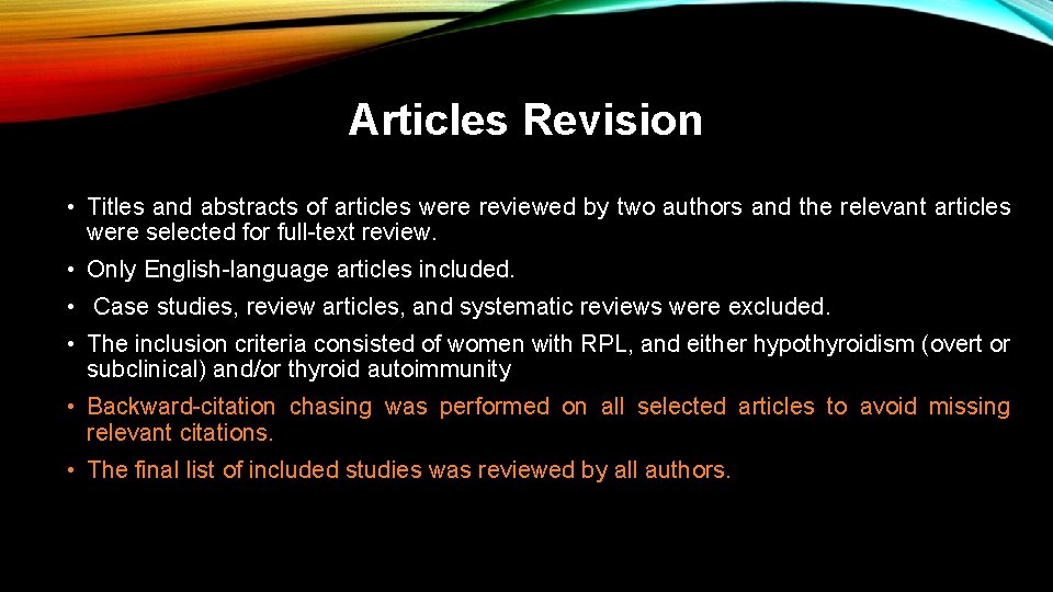 Articles Revision • Titles and abstracts of articles were reviewed by two authors and