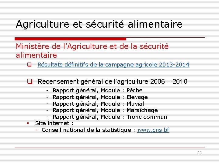Agriculture et sécurité alimentaire Ministère de l’Agriculture et de la sécurité alimentaire q Résultats