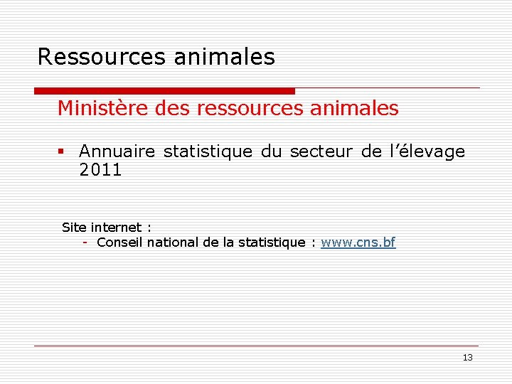 Ressources animales Ministère des ressources animales § Annuaire statistique du secteur de l’élevage 2011