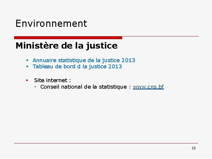 Environnement Ministère de la justice § Annuaire statistique de la justice 2013 § Tableau