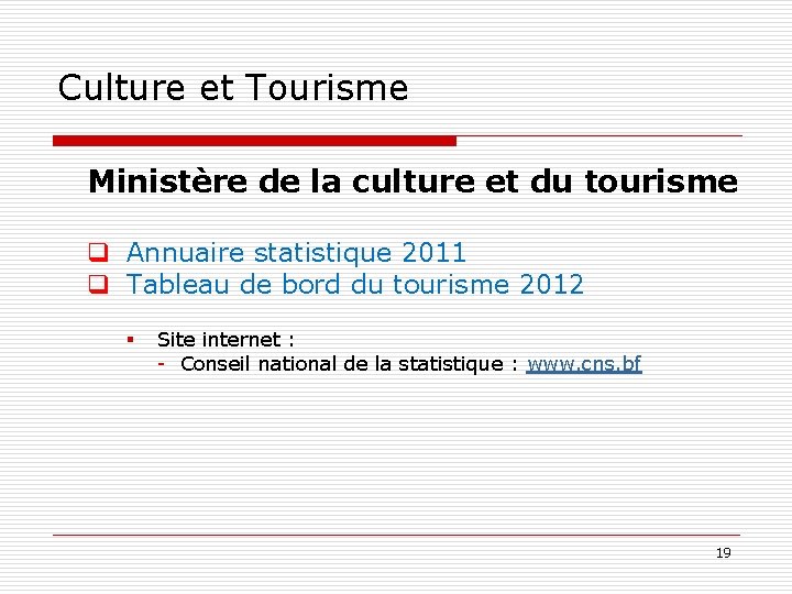 Culture et Tourisme Ministère de la culture et du tourisme q Annuaire statistique 2011