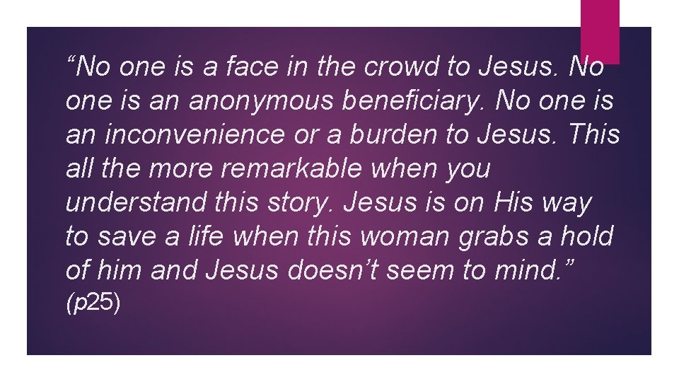 “No one is a face in the crowd to Jesus. No one is an