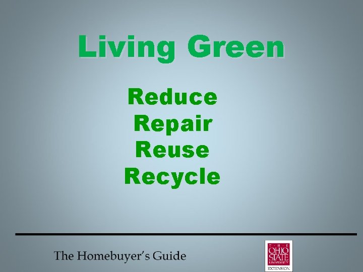 Living Green Reduce Repair Reuse Recycle 