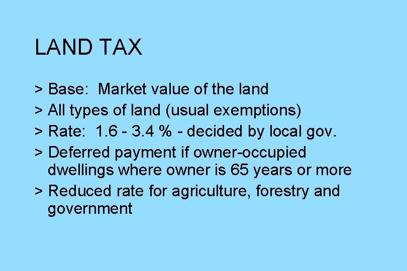 LAND TAX > Base: Market value of the land > All types of land