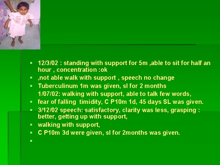  12/3/02 : standing with support for 5 m , able to sit for